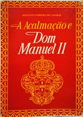 A ACALMAÃ‡ÃƒO E D. MANUEL II.