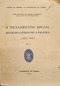 O PENSAMENTO SOCIAL DO GRUPO CATÃ“LICO DE Â«A PALAVRAÂ» (1872-1913). [ED. COIMBRA, 1977]