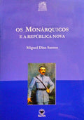 OS MONÃRQUICOS E A REPÃšBLICA NOVA.