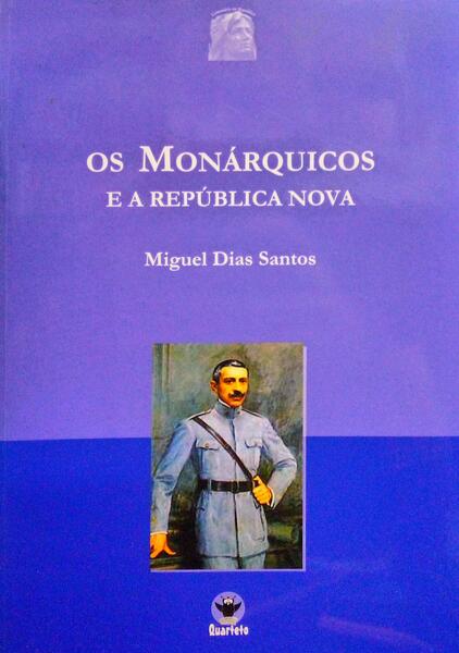 OS MONÃRQUICOS E A REPÃšBLICA NOVA.