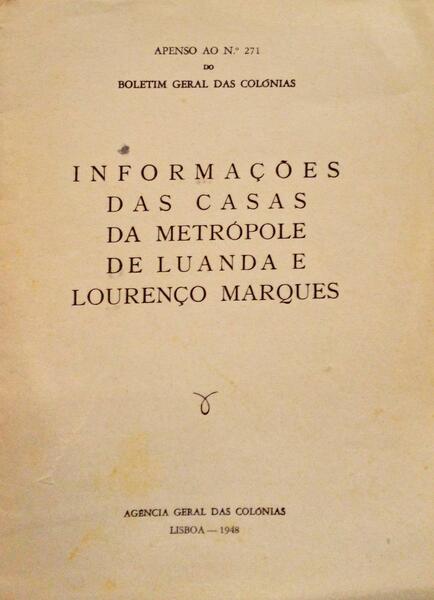 INFORMAÃ‡Ã•ES DAS CASAS DA METRÃ“POLE DE LUANDA E LOURENÃ‡O MARQUES.