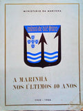 MARINHA (A) NOS ÃšLTIMOS 40 ANOS 1926-1966.