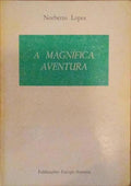 A MAGNÃFICA AVENTURA. [DEDICATÃ“RIA DO AUTOR]
