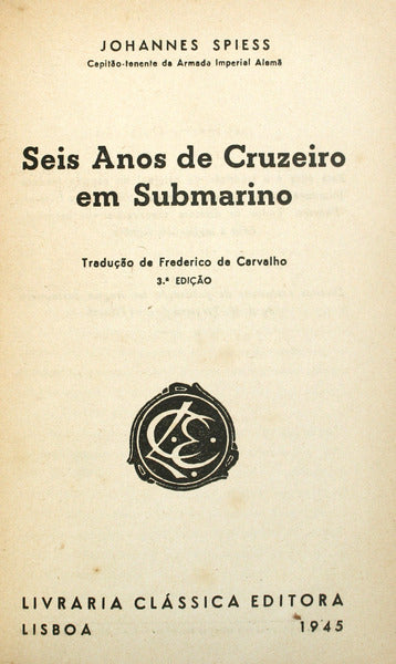 SEIS ANOS DE CRUZEIRO EM SUBMARINO. [3.Âª EDIÃ‡ÃƒO]