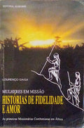 MULHERES EM MISSÃƒO, HISTÃ“RIAS DE FIDELIDADE E AMOR.