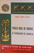 PAULO DIAS DE NOVAIS, O FUNDADOR DE ANGOLA.