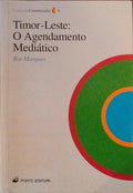 TIMOR-LESTE: O AGENDAMENTO MEDIÃTICO.