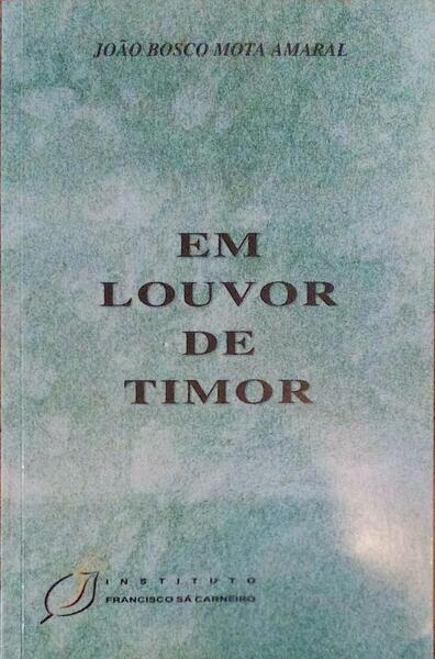 EM LOUVOR DE TIMOR. [1.Âª EDIÃ‡ÃƒO]