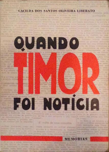 QUANDO TIMOR FOI NOTÃCIA.