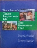 TIMOR LOROSA'E, ONE MOMENTOUS YEAR. TIMOR LOROSA'E, TINAN IMPORTANTE IDA.