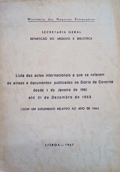 LISTA DOS ACTOS INTERNACIONAIS A QUE SE REFEREM OS AVISOS E DOCUMENTOS PUBLICADOS NO DIÃRIO DO GOVERNO.