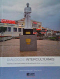 DIÃLOGO INTERCULTURAIS. POETAS CONTEMPORÃ‚NEOS REVISITADOS POR FRANCISCO SIMÃ•ES.