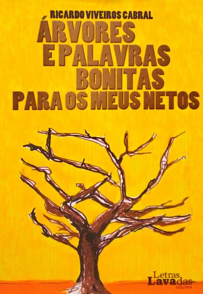 ÃRVORES E PALAVRAS BONITAS PARA OS MEUS NETOS.