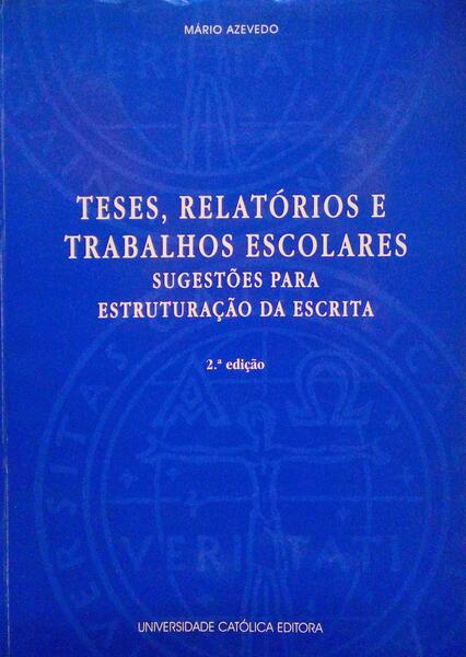 TESES, RELATÃ“RIOS E TRABALHOS ESCOLARES. [2.Âª EDIÃ‡ÃƒO]