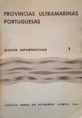 PROVÃNCIAS ULTRAMARINAS PORTUGUESAS, DADOS INFORMATIVOS [3 VOLUMES].