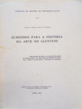 SUBSÃDIO PARA A HISTÃ“RIA DA ARTE NO ALENTEJO.