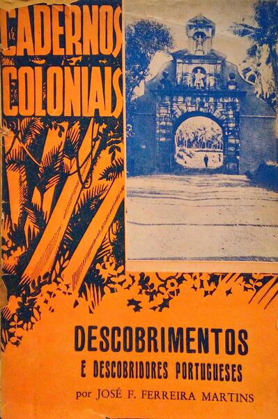 DESCOBRIMENTOS E DESCOBRIDORES PORTUGUESES. CADERNOS COLONIAIS N.Âº 39.