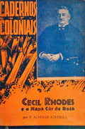 CECIL RHODES E O MAPA CÃ”R DE ROSA. CADERNOS COLONIAIS N.Âº 38.