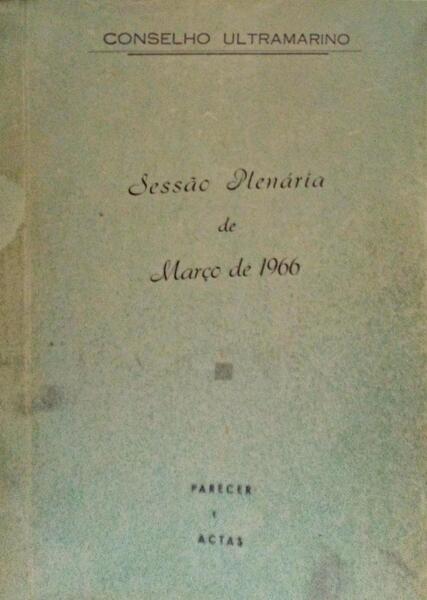 CONSELHO ULTRAMARINO, SESSÃƒO PLENÃRIA DE MARÃ‡O DE 1966.