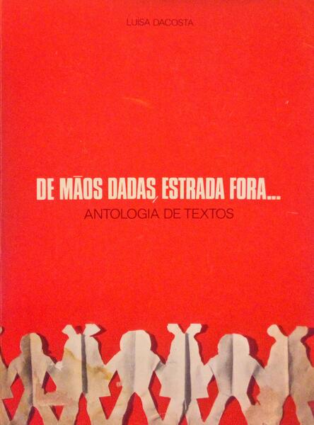DE MÃƒOS DADAS, ESTRADA FORA...