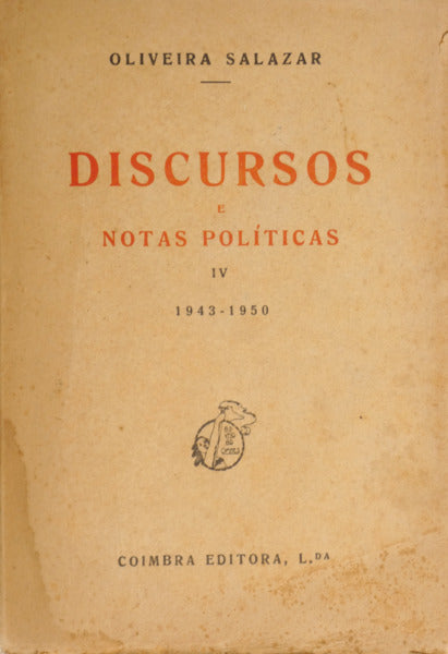 DISCURSOS E NOTAS POLÃTICAS IV. 1943-1950.