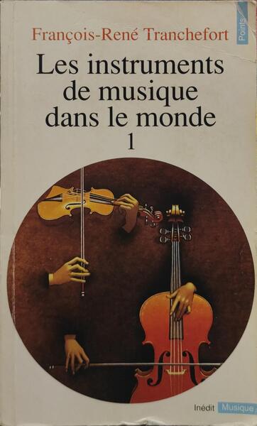 LES INSTRUMENTS DE MUSIQUE. [2 VOLS].