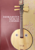 INSTRUMENTOS MUSICAIS CHINESES.