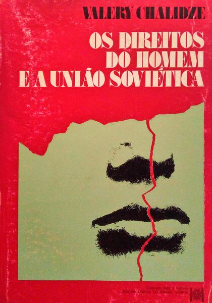 DEFENDER ESTES DIREITOS, OS DIREITOS DO HOMEM E A UNIÃƒO SOVIÃ‰TICA.
