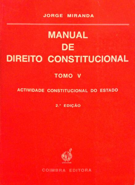 MANUAL DE DIREITO CONSTITUCIONAL, TOMO V. [2.Âª EDIÃ‡ÃƒO]