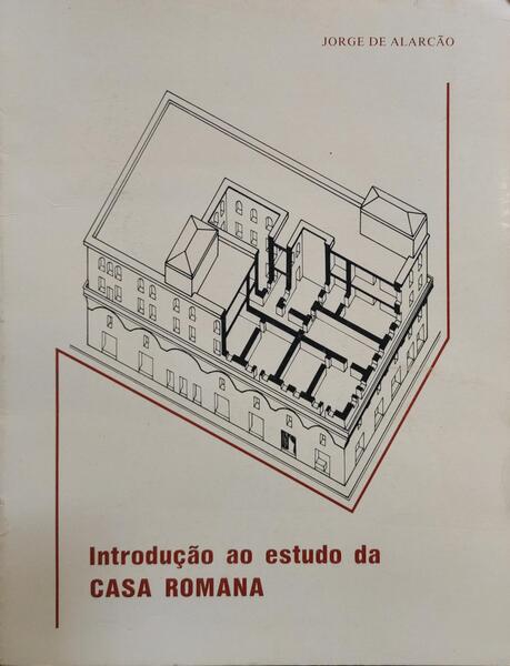 INTRODUÃ‡ÃƒO AO ESTUDO DA CASA ROMANA