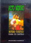 ALTO MINHO ROTEIRO TURÃSTICO. [1.Âª EDIÃ‡ÃƒO]