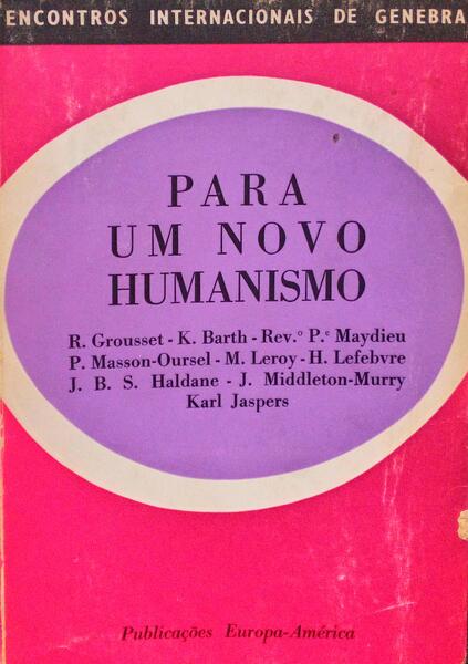PARA UM NOVO HUMANISMO.