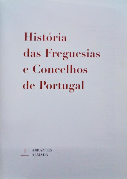 HISTÃ“RIA DAS FREGUESIAS E CONCELHOS DE PORTUGAL. [20 VOLS.]