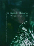SOCIEDADE FILARMÃ“NICA PALMELENSE Â«LOUREIROSÂ» - 150 ANOS DE HISTÃ“RIA