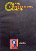 ORIENTE/OCIDENTE, ARTISTAS DE MACAU.