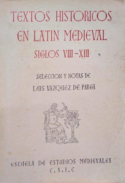 TEXTOS HISTORICOS EN LATIN MEDIEVAL.