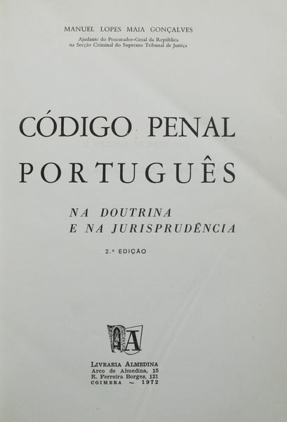 CÃ“DIGO PENAL PORTUGUÃŠS: NA DOUTRINA E NA JURISPRUDÃŠNCIA. [2.Âª EDIÃ‡ÃƒO]
