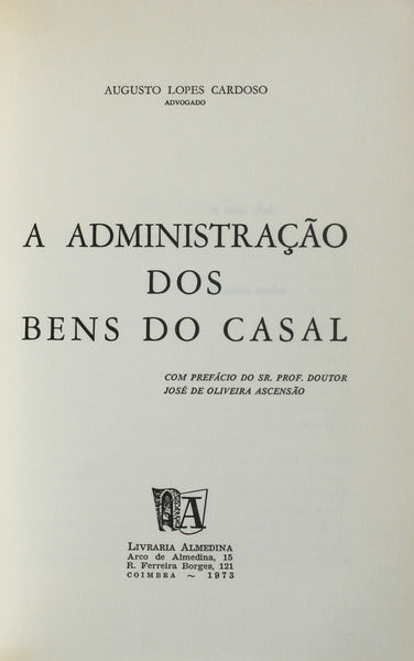 A ADMINISTRAÃ‡ÃƒO DOS BENS DO CASAL. [ENCADERNADO]
