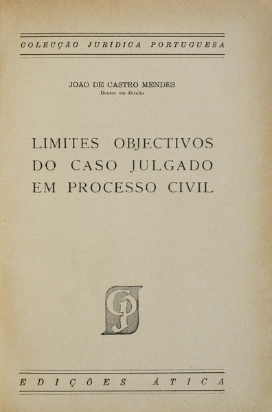 LIMITES OBJECTIVOS DO CASO JULGADO EM PROCESSO CIVIL.