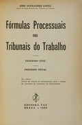 FÃ“RMULAS PROCESSUAIS NOS TRIBUNAIS DO TRABALHO.