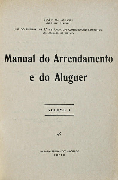 MANUAL DO ARRENDAMENTO E DO ALUGUER. [2 VOLS.]