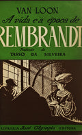 A VIDA E A Ã‰POCA DE REMBRANDT.