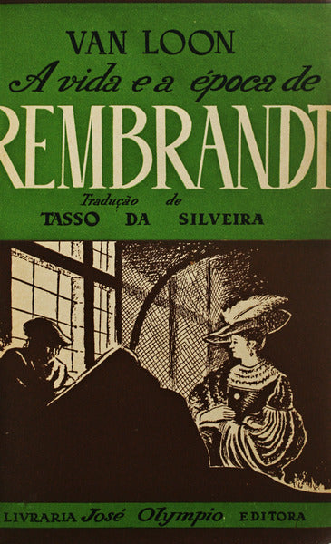 A VIDA E A Ã‰POCA DE REMBRANDT.