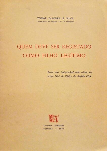 QUEM DEVE SER REGISTADO COMO FILHO LEGÃTIMO.