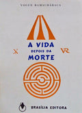 A VIDA DEPOIS DA MORTE. [1.Âª EDIÃ‡ÃƒO]