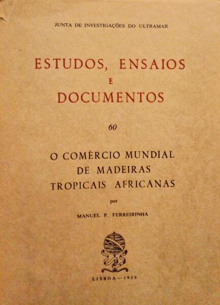 O COMÃ‰RCIO MUNDIAL DE MADEIRAS TROPICAIS AFRICANAS.