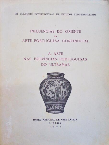 INFLUÃŠNCIA DO ORIENTE NA ARTE PORTUGUESA CONTINENTAL.