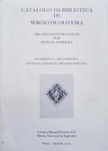 CATÃLOGO DA BIBLIOTECA DE SÃ‰RGIO DE OLIVEIRA.