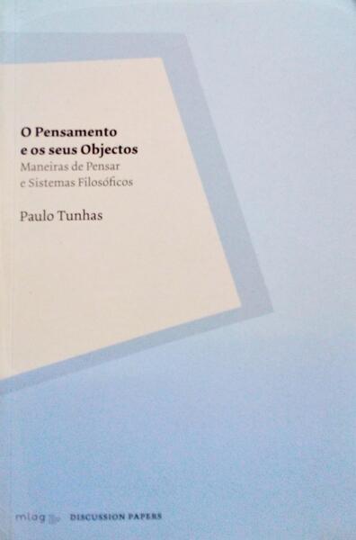 O PENSAMENTO E OS SEUS OBJECTOS.