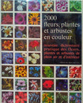 2000 FLEURS, PLANTES ET ARBUSTES EN COULEUR.